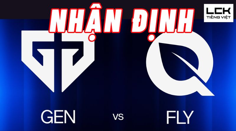 Nhận đinh Gen G vs Fly, 19h00 ngày 20/11, tứ kết CKTG 2024