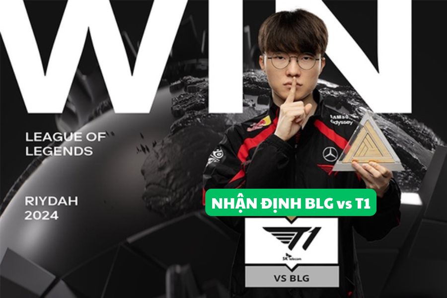 Nhận định chung kết CKTG LMHT 2024: BLG vs T1, 21h00 ngày 02/11