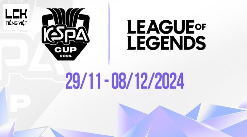 Lịch thi đấu KeSPA Cup 2024